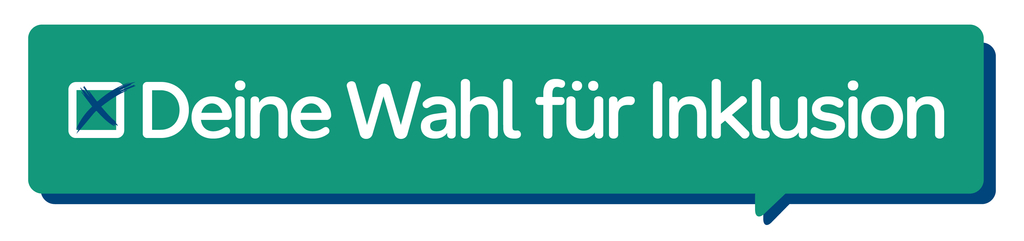 Ein angekreuztes Quadrat und der Schriftzug: Deine Wahl für Inklusion
