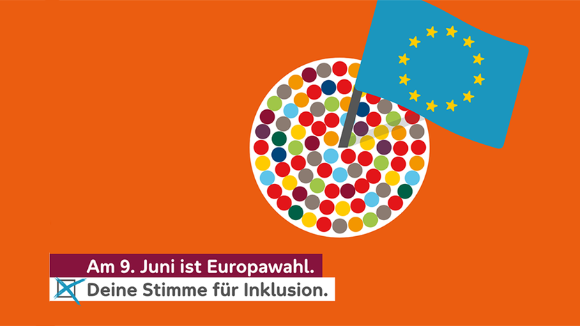 Oranger Hintergrund. Darauf ein Kreis mit bunten Punkten, in dem die EU-Fahne steckt. Unter dem Kreis der Schriftzug "Am 9. Juni ist Europawahl. Deine Stimme für Inklusion."