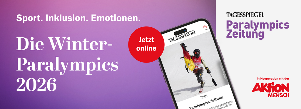 Anzeige für die Paralympics-Zeitung von Tagesspiegel und der Aktion Mensch. Zu sehen ist ein Smartphone, auf der die Online-Seite der Paralympics-Zeitung aufgerufen ist. Daneben ist ein roter runder Störer platziert mit den Worten "Jetzt online". Der Anzeigentext lautet: "Sport. Inklusion. Emotion. Die Winter-Paralympics 2026"