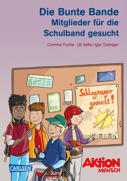 Die Bunte Bande: Band 3 - Mitglieder für die Schulband gesucht
