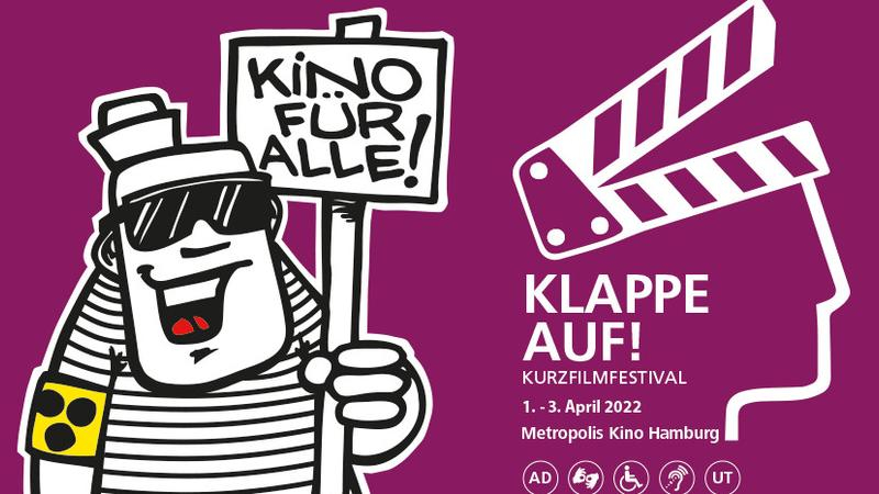 Ein Plakat mit einer Grafik: Ein Mann mit dunkler Brille und gelber Armbinde mit drei Punkten hält ein Plakat hoch. Darauf steht: KINO FÜR ALLE! Daneben steht KLAPPE AUF! Kurzfilmfestival. 1.-3. April 2022 Metropolis Kino Hamburg
