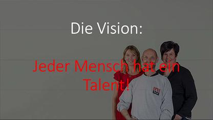 Drei Menschen mit dem Textzusatz "Die Vision: Jeder Mensch hat ein Talent".