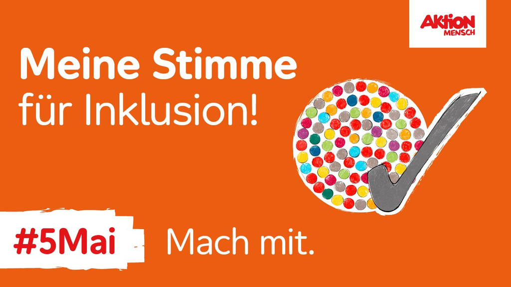 Das Inklusionszeichen. Daneben steht: Meine Stimme für Inklusion! #5Mai - Mach mit.